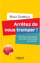 couverteur Arrêtez de vous tromper  52 erreurs de jugement quil vaut mieux laisser aux autres... (Rolf Dobelli)