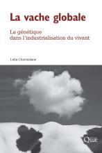 couverteur La vache globale - La génétique dans l’industrialisation du vivant