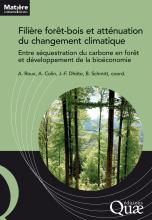 couverteur Filière forêt-bois et atténuation du changement climatiqueMatière à débattre et décider - Entre séquestration du carbone en forêt et développement de la bioéconomie